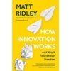 How Innovation Works - Matt Ridley