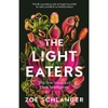 The Light Eaters - Zoë Schlanger