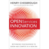 Open Services Innovation: Rethinking Your Business to Grow and Compete in a New Era - Henry Chesbrough (Used book)