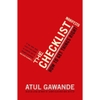 The Checklist Manifesto: How to Get Things Right - Atul Gawande