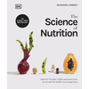 The Science of Nutrition: Debunk the Diet Myths and Learn How to Eat Well for Health and Happiness - Rhiannon Lambert