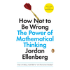How Not to Be Wrong The Power of Mathematical Thinking - Jordan Ellenberg