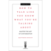 How to Talk Like You Know What You Are Talking About: Master the Art of Conversation (2) (Curios)