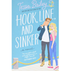 Hook, Line, and Sinker: A Novel