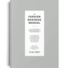 The Fashion Business Manual: An Illustrated Guide to Building a Fashion Brand
