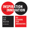 Inspiration for Innovation: 101 Lessons for Innovators