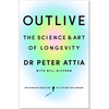 Outlive: The Science and Art of Longevity