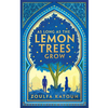 As Long As the Lemon Trees Grow - Zoulfa Katouh