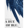 A Hue of Blu - Marie-France Leger