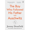 The Boy Who Followed His Father into Auschwitz
