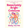 Remarkably Bright Creatures - Shelby Van Pelt