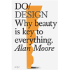 Do Design: Why Beauty is Key to Everything (Do Books): 14