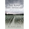 The Road Less Traveled: A New Psychology of Love, Traditional Values and Spiritual Growth