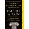 Empire of Pain: The Secret History of the Sackler Dynasty