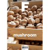 Magazine F: No.23 MUSHROOM