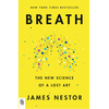 Breath: The New Science of a Lost Art