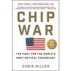 Chip War: The Fight for the World's Most Critical Technology