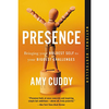 Presence: Bringing Your Boldest Self to Your Biggest Challenges