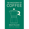 The Philosophy of Coffee