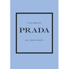 Little Book of Prada: The Story of the Iconic Fashion House: 6