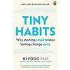 Tiny Habits: Why Starting Small Makes Lasting Change Easy