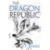 The Dragon Republic (The Poppy War, 2) - R.F. Kuang
