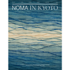 Noma in Kyoto