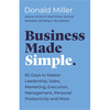 Business Made Simple: 60 Days to Master Leadership, Sales, Marketing, Execution, Management, Personal Productivity and More