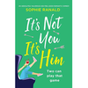 It's Not You It's Him