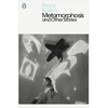 Metamorphosis and Other Stories - Franz Kafka