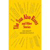 The Sun Also Rises and Other Stories