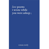 love poems i wrote while you were asleep