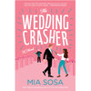 The Wedding Crasher: A Novel