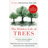 The Hidden Life of Trees: The International Bestseller – What They Feel, How They Communicate