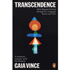 Transcendence: How Humans Evolved through Fire, Language, Beauty, and Time