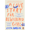 A Love Story for Bewildered Girls