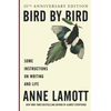 Bird by Bird: Some Instructions on Writing and Life