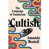 Cultish: The Language of Fanaticism