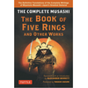 The Complete Musashi: The Book of Five Rings and Other Works