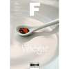 Magazine F: No.7 VINEGAR