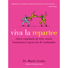 Viva La Repartee: Clever Comebacks and Witty Retorts from History's Great Wins and Wordsmiths