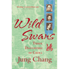 Wild Swans: Three Daughters of China - Jung Chang