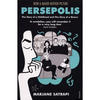 Persepolis: The Story of a Childhood and The Story of a Return - Marjane Satrapi