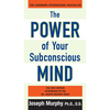 The Power of Your Subconscious Mind - Joseph Murphy