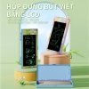 Hộp đựng bút viết kiêm bảng LCD tự xoá