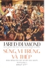 sung-vi-trung-va-thep-bia-cung-jared-diamond