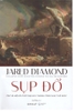 sup-do-cac-xa-hoi-thanh-cong-hay-that-bai-the-nao-bia-cung-jared-diamond