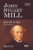 ban-ve-tu-do-john-stuart-mill