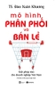 mo-hinh-phan-phoi-va-ban-le-ts-dao-xuan-khuong