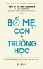 bo-me-con-va-truong-hoc-con-duong-den-voi-giao-duc-uu-viet-tien-si-sir-ken-robin